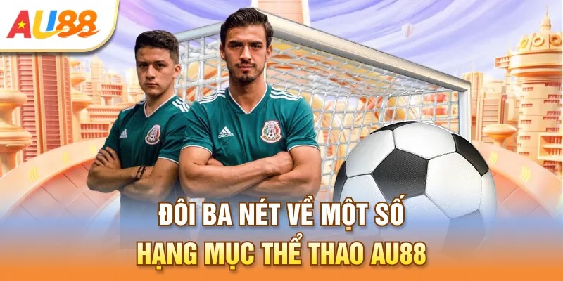 Đừng bỏ qua thể thao của AU88