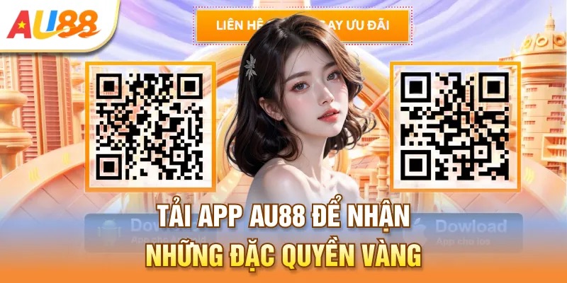 Tải app AU88 để dễ dàng tham gia hơn