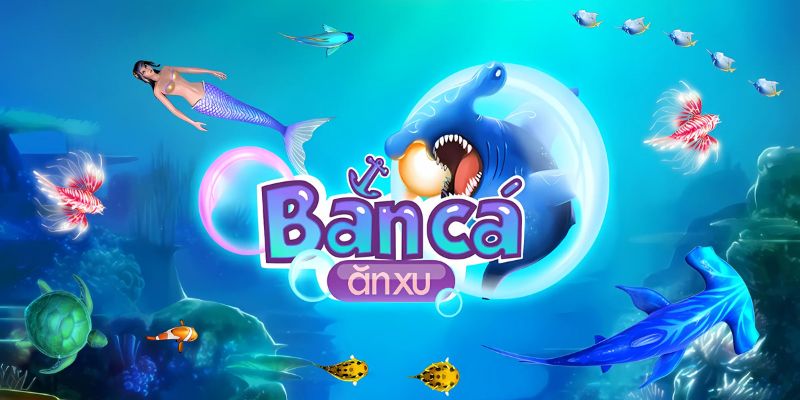 Bắn Cá Ăn Xu AU88 – Trải Nghiệm Game Đỉnh Cao Hấp Dẫn